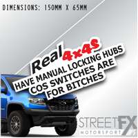 Real 4x4's Have manual Locking Hubs Sticker Decal 4x4 Camping Caravan Trade    