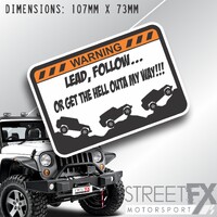 Lead, Follow or get outta my way Sticker for Jeep Wrangler Renegade Decal 4x4