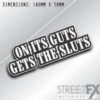 On it's guys get the sluts Sticker funny Decal Joke Stance JDM drift lowered